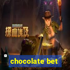 chocolate bet